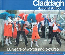 Claddagh National School 80 years of words and pictures