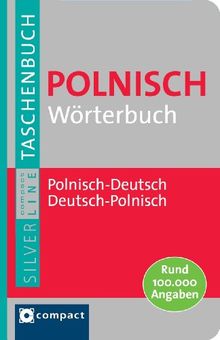 Compact Wörterbuch Polnisch. Polnisch-Deutsch, Deutsch-Polnisch. Rund 100.000 Angaben