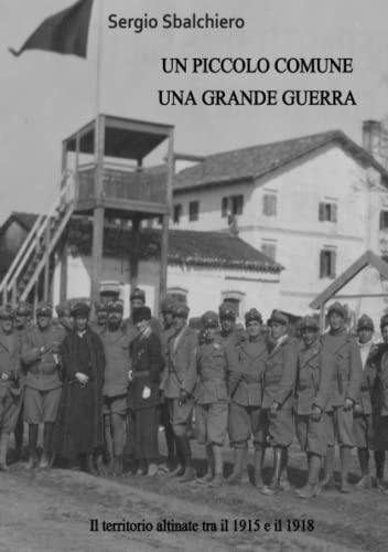 UN PICCOLO COMUNE UNA GRANDE GUERRA: il territorio altinate tra il 1915 e il 1918