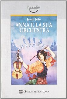 Anna e la sua orchestra (Fette di melone)