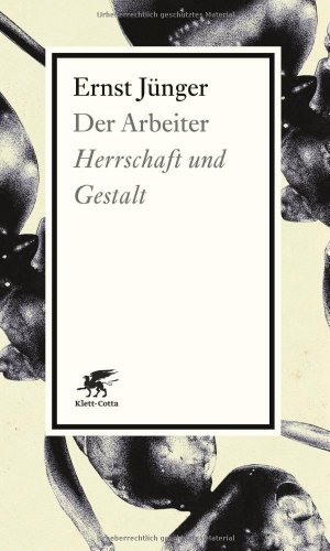 Ernst Jünger Der Arbeiter, Herrschaft Und Gestalt