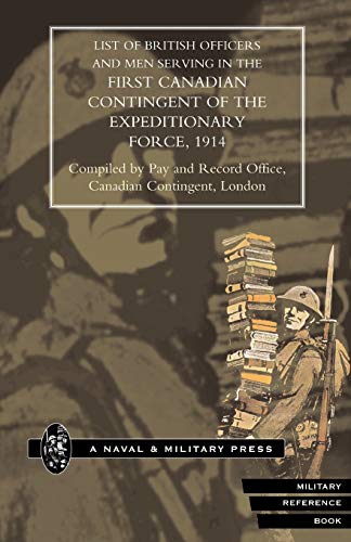 List of Officers and Men Serving in the First Canadian Contingent of the British Expeditionary Force, 1914