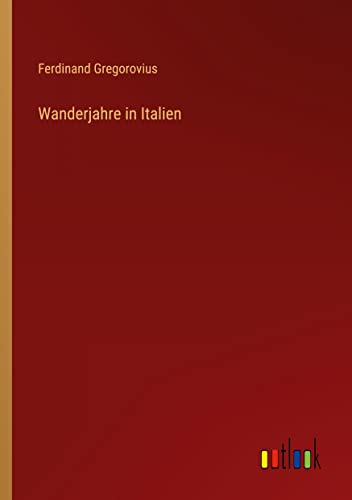 Wanderjahre in Italien