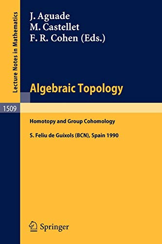 Algebraic Topology: Homotopy and Group Cohomology (Lecture Notes in Mathematics, 1509, Band 1509)