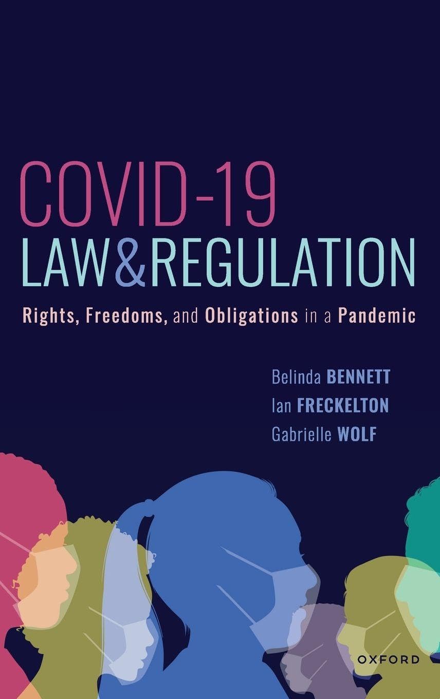 Covid-19, Law & Regulation: Rights, Freedoms, and Obligations in a Pandemic