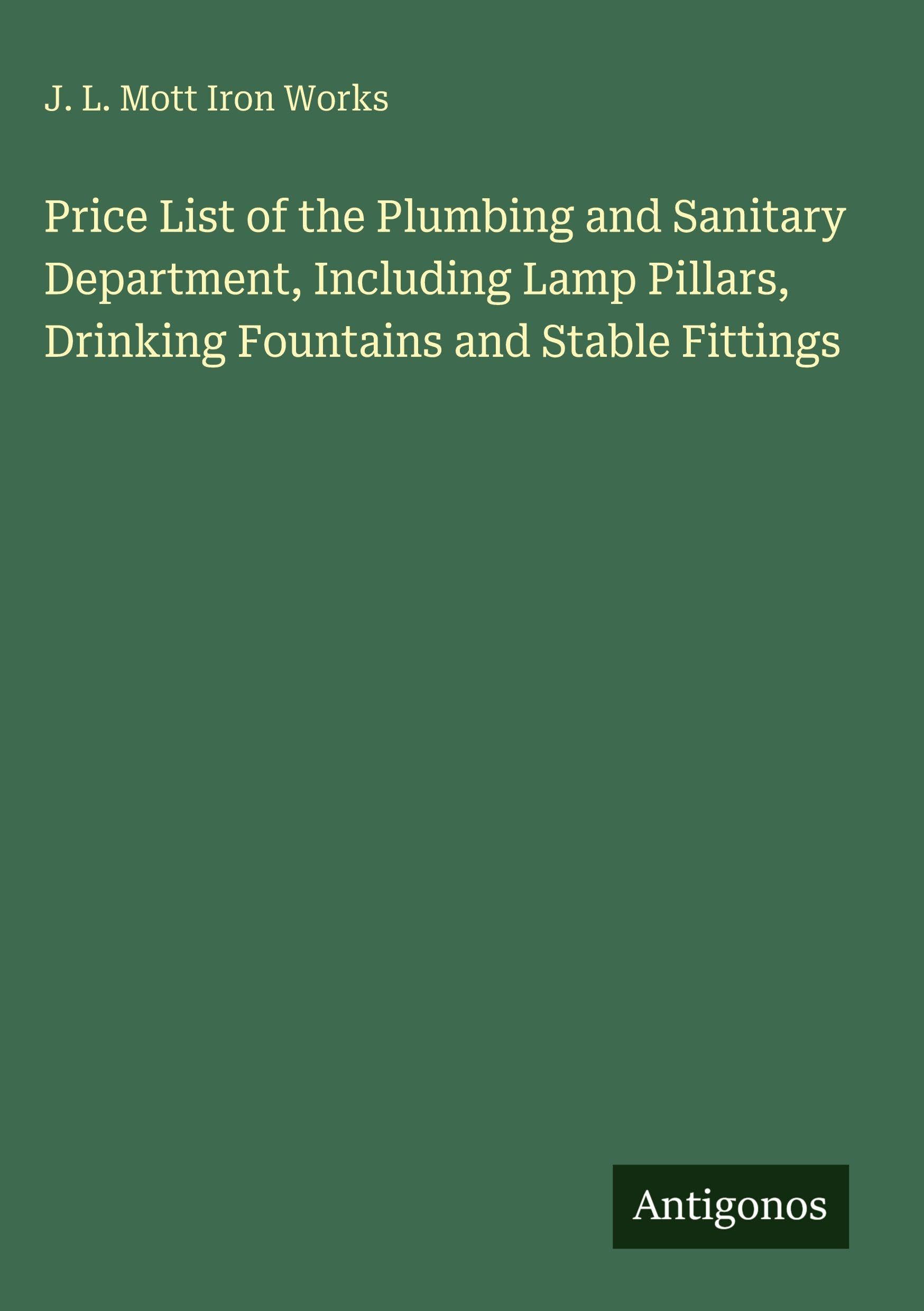 Price List of the Plumbing and Sanitary Department, Including Lamp Pillars, Drinking Fountains and Stable Fittings