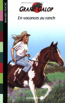Grand Galop. En vacances au ranch