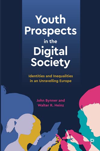 Youth Prospects in the Digital Society: Identities and Inequalities in an Unravelling Europe