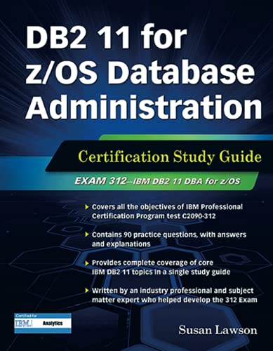 Lawson, S: DB2 11 for z/OS Database Administration: Certification Study Guide (DB2 Dba Certification)