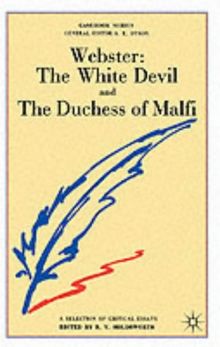 Webster's "White Devil" and "Duchess of Malfi" (Casebook)