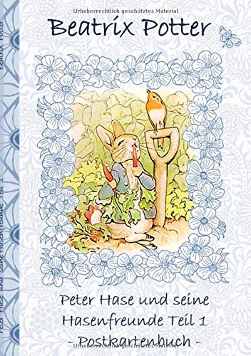 Peter Hase und seine Hasenfreunde Teil 1: Beatrix Potter, Postkarten, sammeln, Original, Post, Briefmarke, Klassiker, Schulkinder, Vorschule, 1. 2. 3. ... Erwachsene, Geschenkbuch, Geschenk
