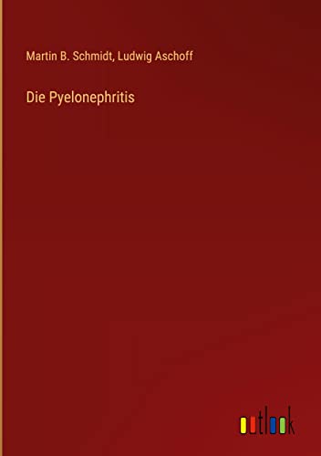 Die Pyelonephritis