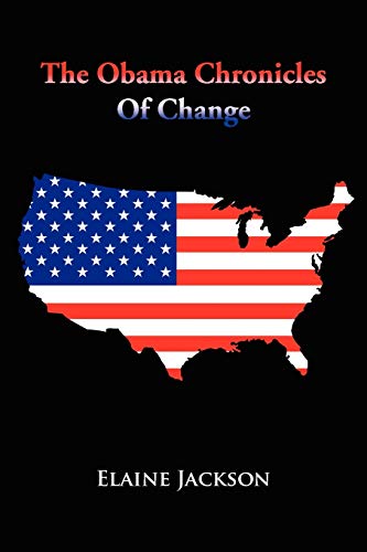 The Obama Chronicles Of Change