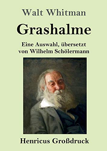 Grashalme (Großdruck): Eine Auswahl, übersetzt von Wilhelm Schölermann