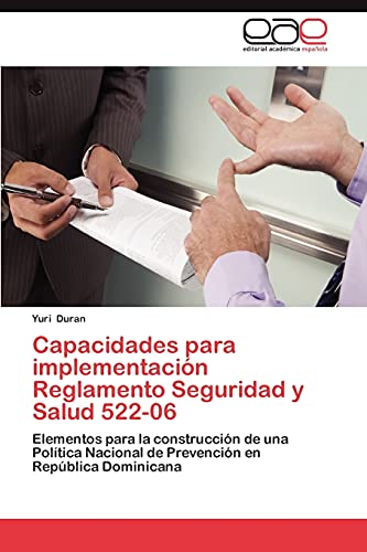 Capacidades para implementación Reglamento Seguridad y Salud 522-06: Elementos para la construcción de una Política Nacional de Prevención en República Dominicana