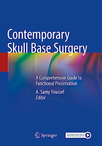 Contemporary Skull Base Surgery: A Comprehensive Guide to Functional Preservation