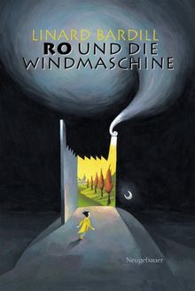 Ro Trilogie: Ro und die Windmaschine