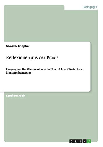 Reflexionen aus der Praxis: Umgang mit Konfliktsituationen im Unterricht auf Basis einer Mentorenbefragung