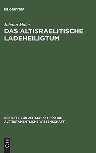 Das altisraelitische Ladeheiligtum (Beihefte zur Zeitschrift für die alttestamentliche Wissenschaft, Band 93)
