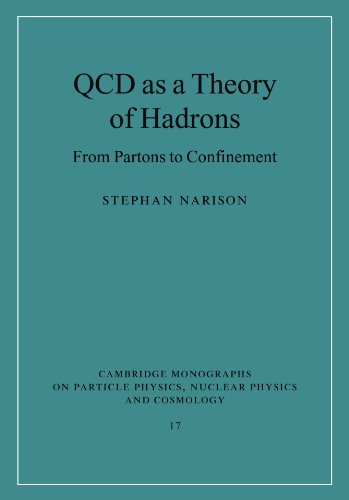 Qcd as a Theory of Hadrons: From Partons to Confinement (Cambridge Monographs on Particle Physics, Nuclear Physics and Cosmology)