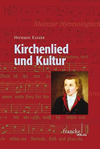Kirchenlied und Kultur: Studien und Standortbestimmungen (Mainzer Hymnologische Studien)