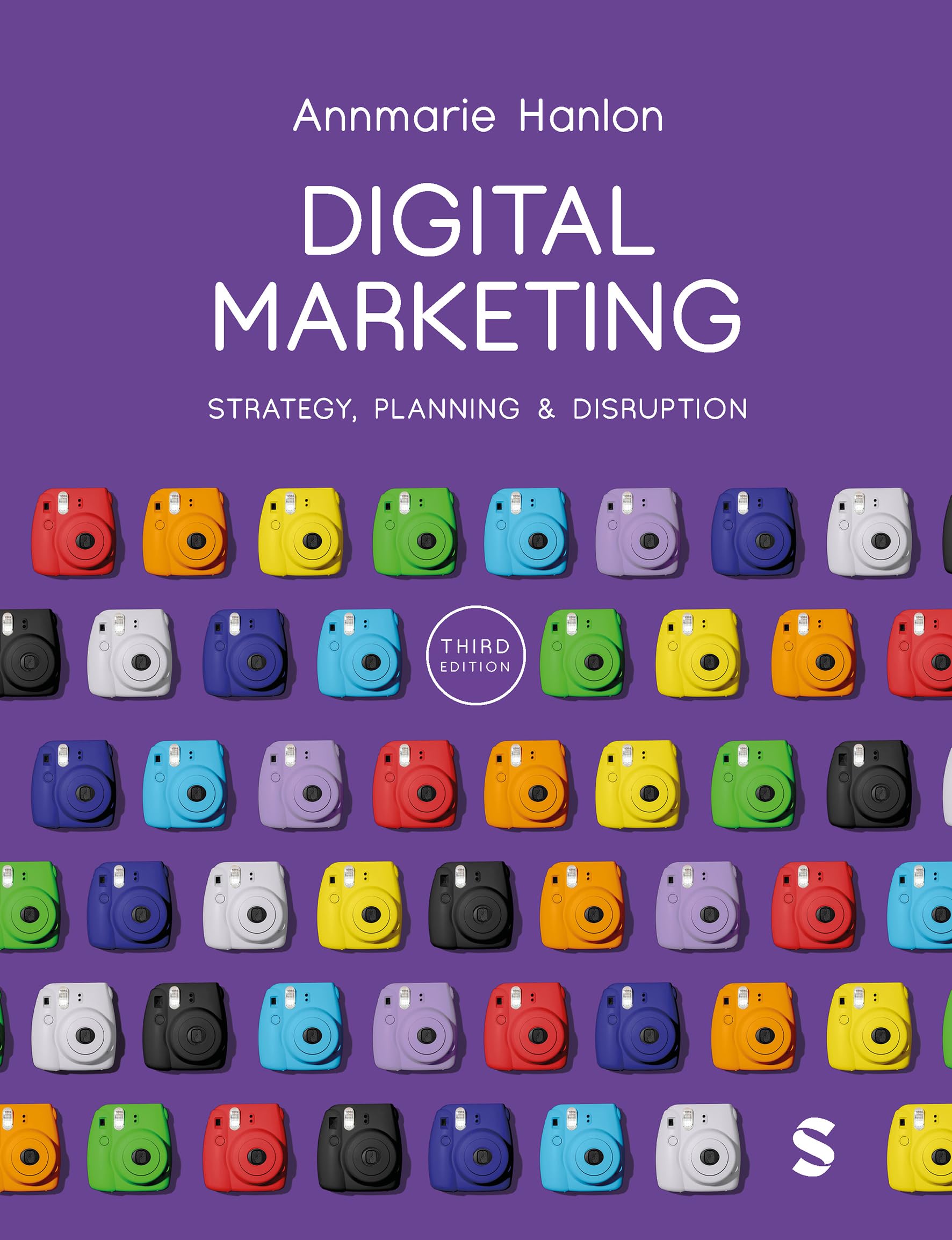 Digital Marketing: Strategy, Planning & Disruption (Third Edition)