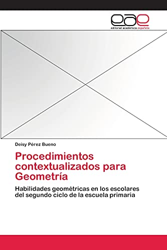 Procedimientos contextualizados para Geometría: Habilidades geométricas en los escolares del segundo ciclo de la escuela primaria