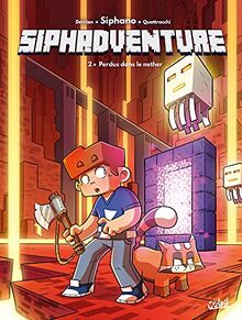 Siphadventure T02: Perdus dans le nether