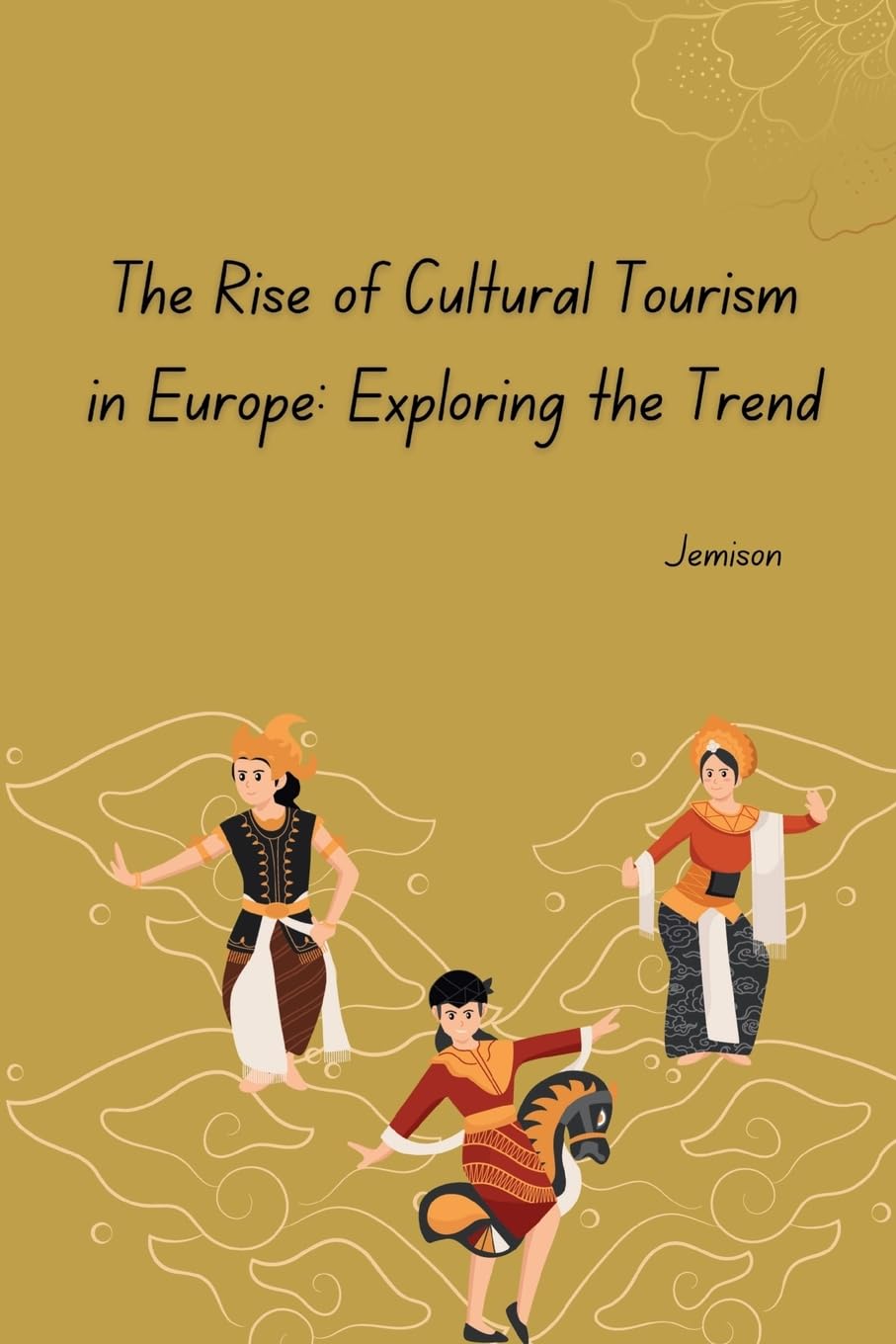 The Rise of Cultural Tourism in Europe: Exploring the Trend: DE