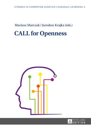 CALL for Openness (Studies in Computer Assisted Language Learning)