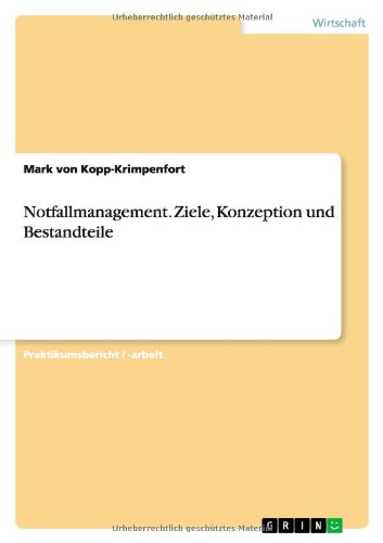 Notfallmanagement. Ziele, Konzeption und Bestandteile