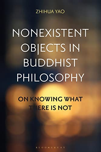 Nonexistent Objects in Buddhist Philosophy: On Knowing What There is Not