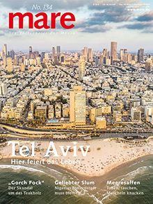 mare - Die Zeitschrift der Meere / No. 134 / Tel Aviv: Haupstadt der Lebensfreude