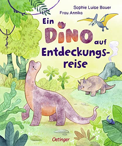 Bauer, Sophie Luise: Ein Dino auf Entdeckungsreise