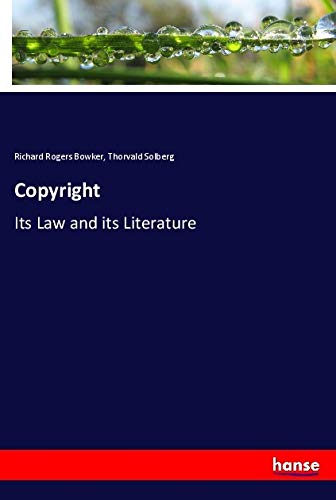 Copyright: Its Law and its Literature