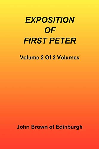 Exposition of First Peter, Volume 2 of 2