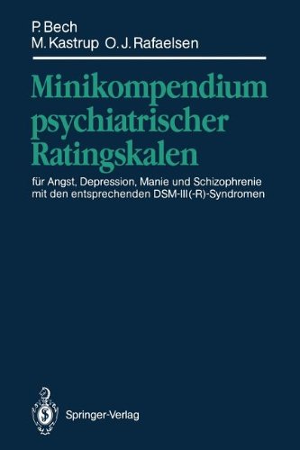 Minikompendium psychiatrischer Ratingskalen: für Angst, Depression, Manie und Schizophrenie mit den entsprechenden D.S.M.-III(-R)-Syndromen