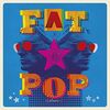 Fat Pop (Standard Black Vinyl) [Vinyl LP]