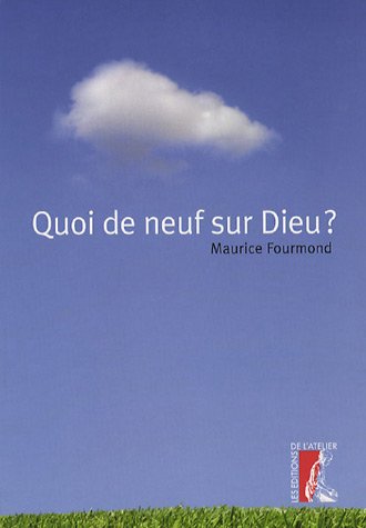 Quoi De Neuf Sur Dieu ?