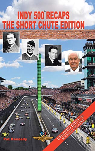 Indy 500 Recaps: The Short Chute Edition
