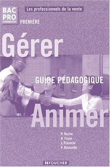 Gérer-animer bac pro commerce première : guide pédagogique