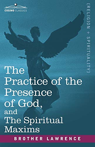 Brother Lawrence The Practice Of The Presence Of God, And The Spiritual Maxims
