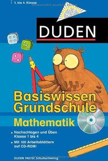 Duden. Basiswissen Grundschule. Mathematik: Nachschlagen und üben. Klasse 1-4