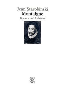 Montaigne: Denken und Existenz