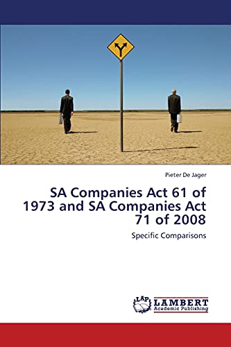 SA Companies Act 61 of 1973 and SA Companies Act 71 of 2008: Specific Comparisons