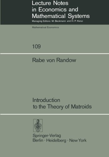 Introduction to the Theory of Matroids (Lecture notes in economics and mathematical systems, vol.109)