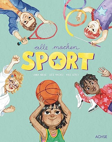 Horak, Anna: Alle machen Sport