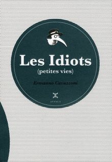 Les idiots : petites vies