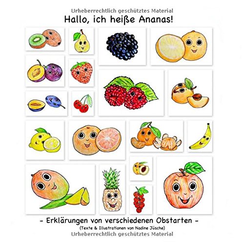 Hallo, ich heiße Ananas!: Erklärungen von verschiedenen Obstarten