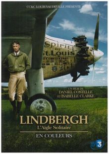 Lindbergh, l'aigle solitaire : la face cachée du heros [FR Import]